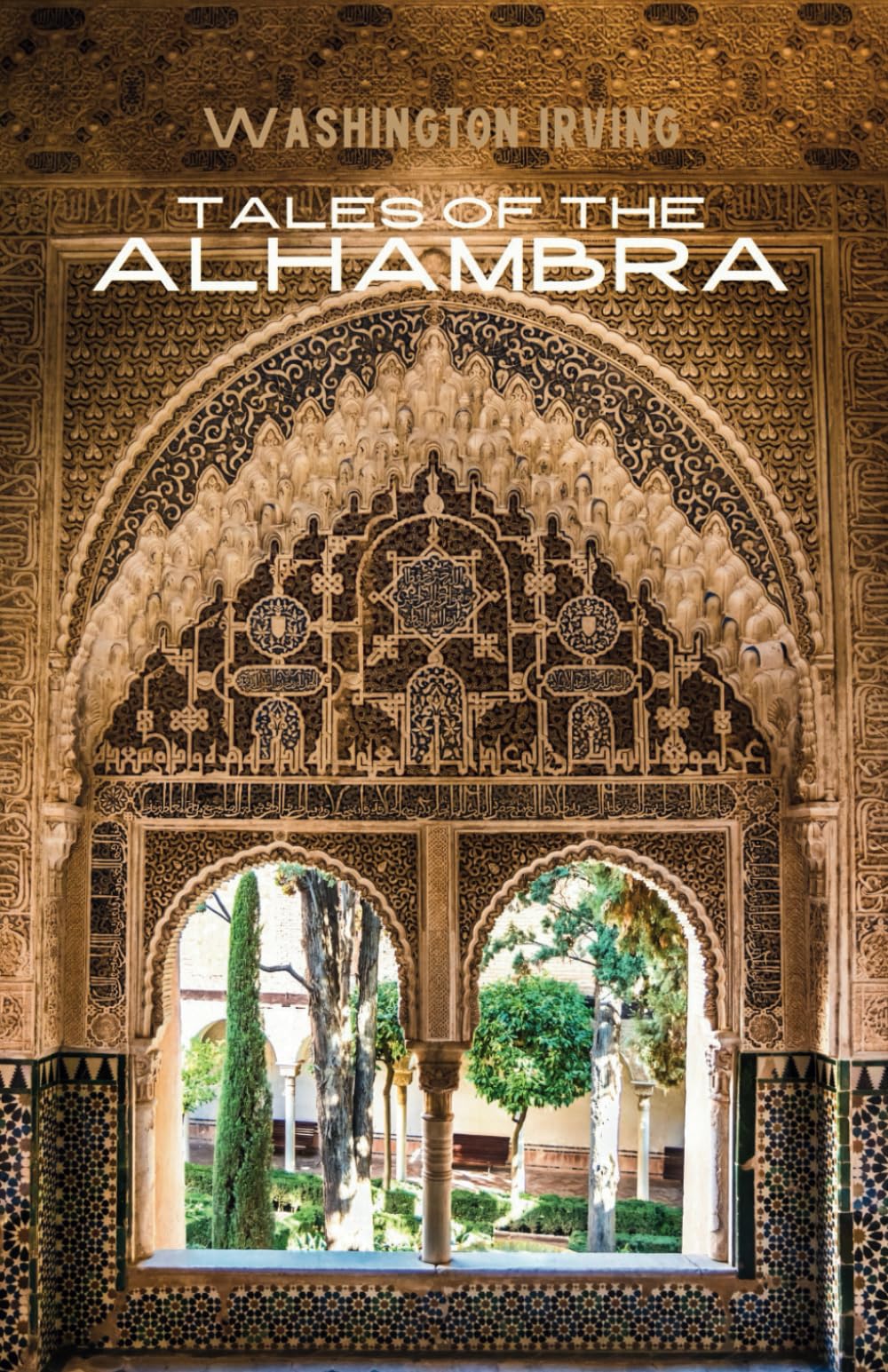 Tales of the Alhambra: History and Folklore Essays (Annotated)