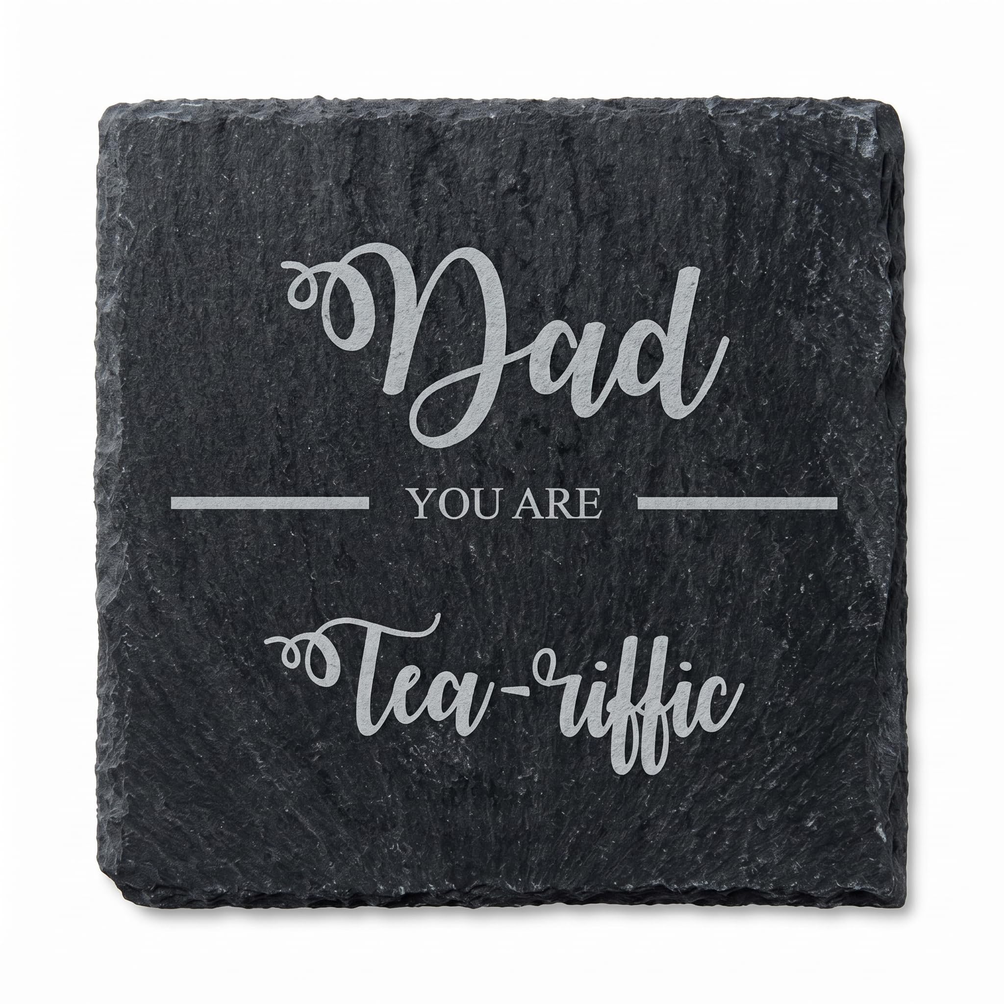 Dad You are 'Tea-riffic' Slate Coaster Gift