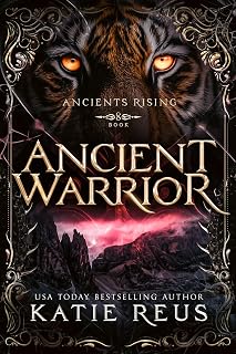 Ancient Warrior (Ancients Rising Book 8)