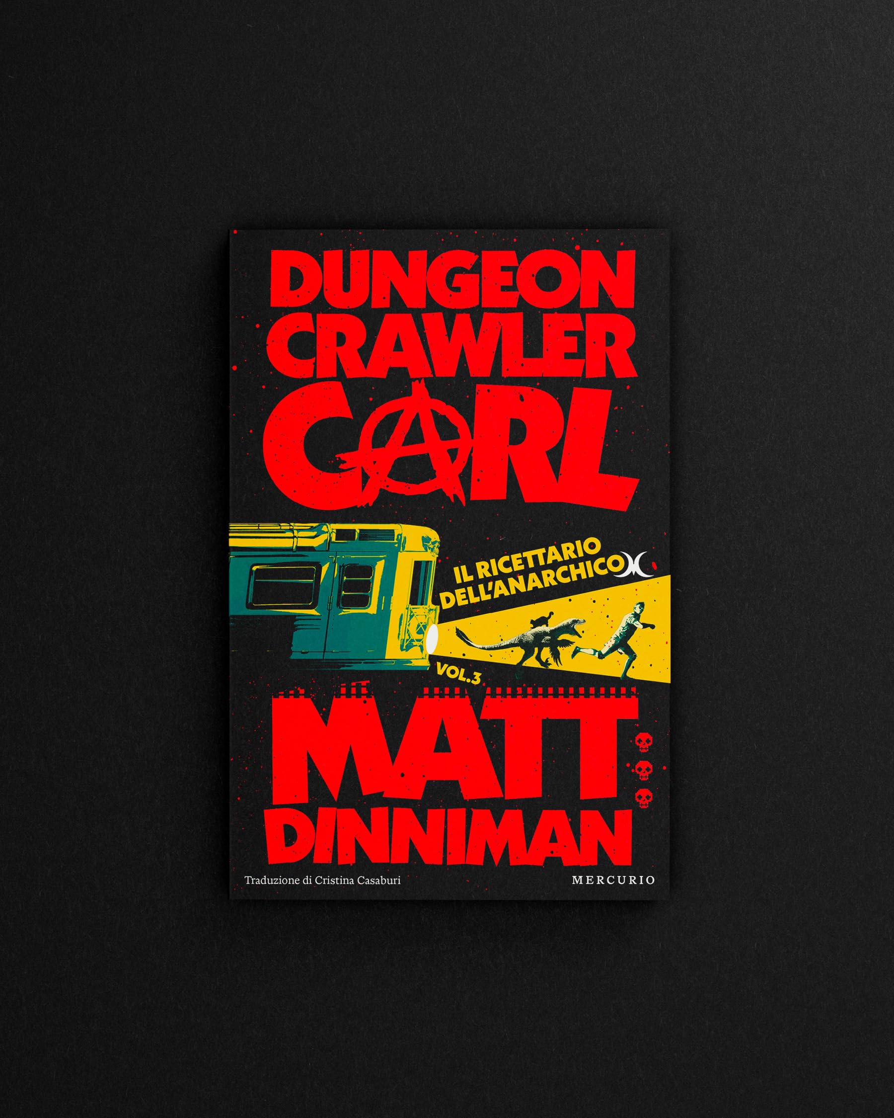 Il ricettario dell'anarchico. Dungeon Crawler Carl: Vol.3