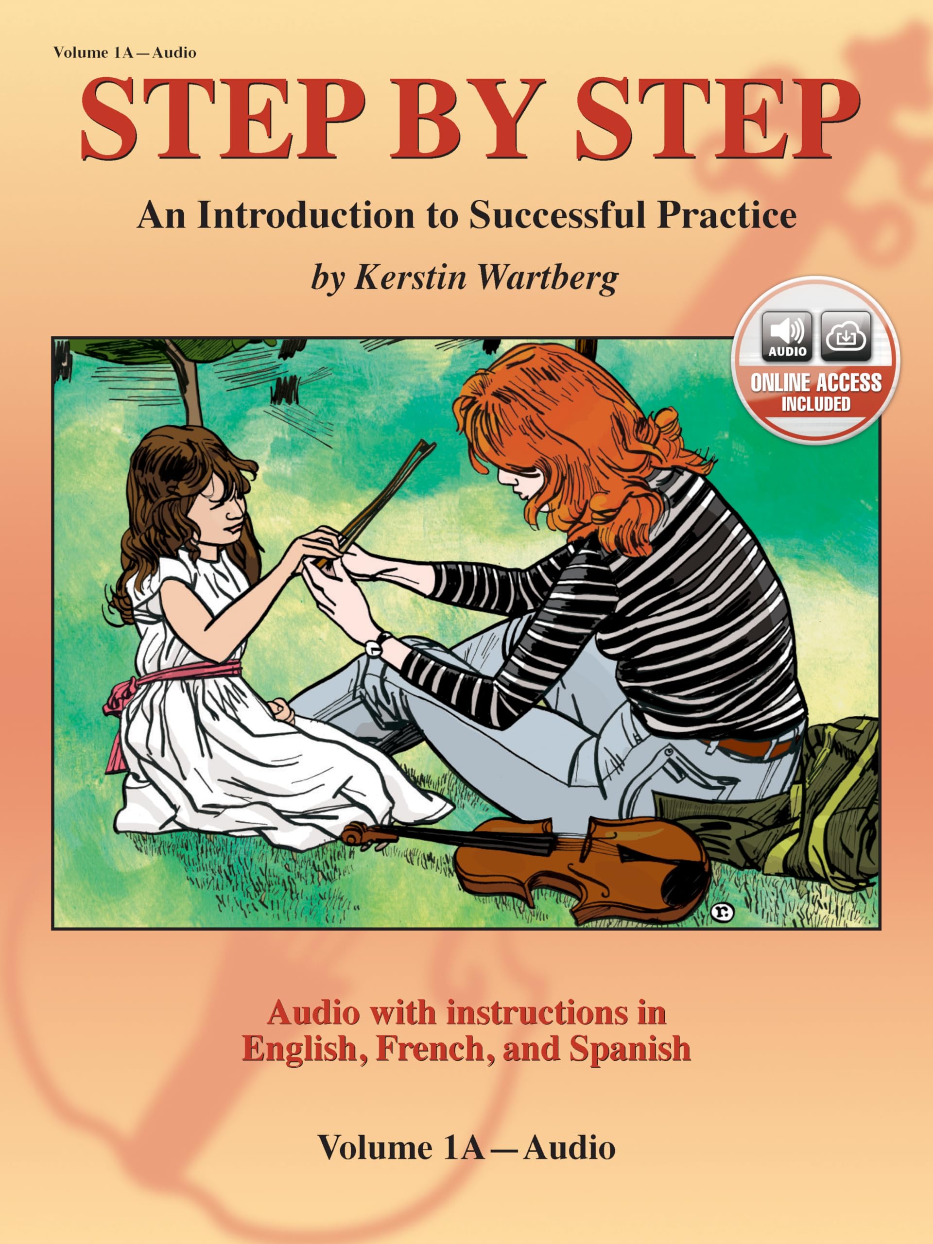 Step by Step 1A -- An Introduction to Successful Practice for Violin: with instructions in English, French, & Spanish, Book & Online Audio (French Edition)