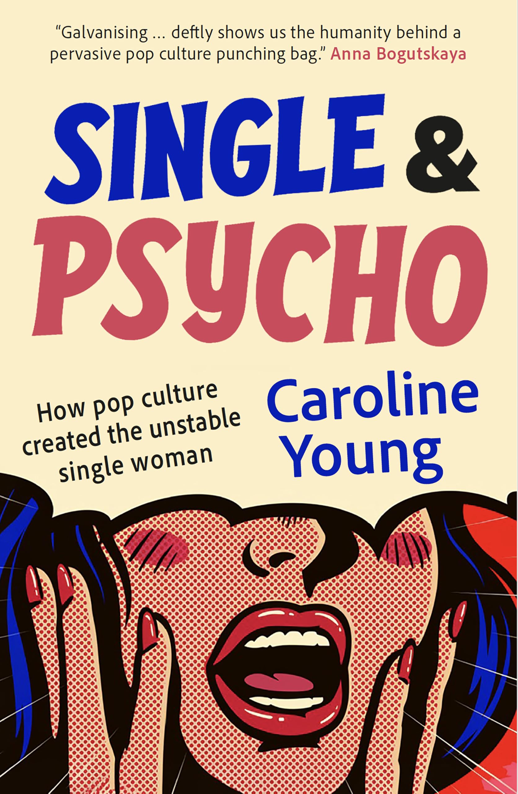 Single and Psycho: How pop culture created the unstable single woman