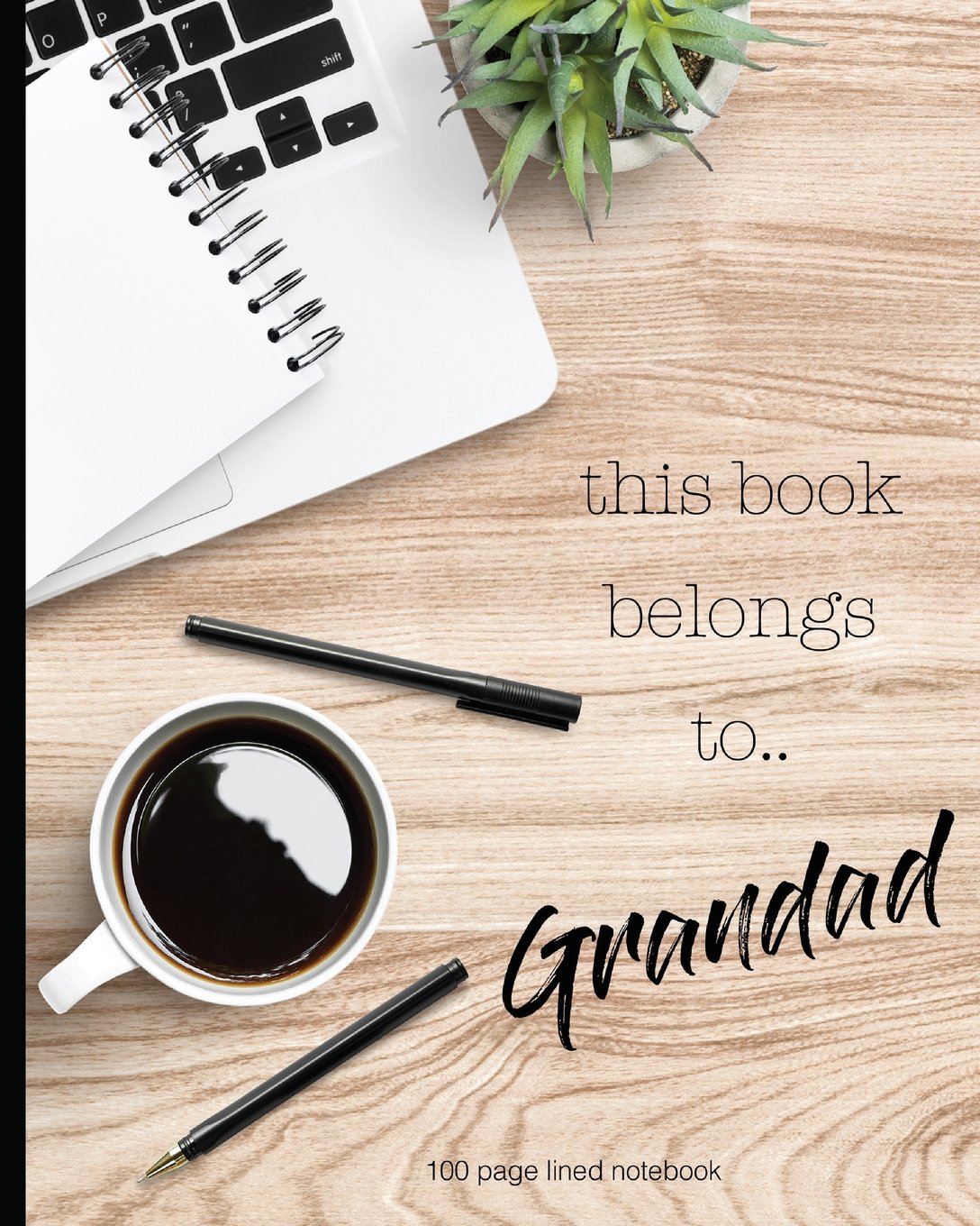 This book belongs to Grandad 100 lined page notebook: 100 Page Lined Notebook, Notes, Note Pad, Notebook Gift, Journal, Jotter, Notebook Gift, ... Gift, Christmas Gift Grandad Personalised.