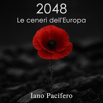 2048 Le ceneri dell'Europa Audiolibro di Iano Pacifero episode artwork