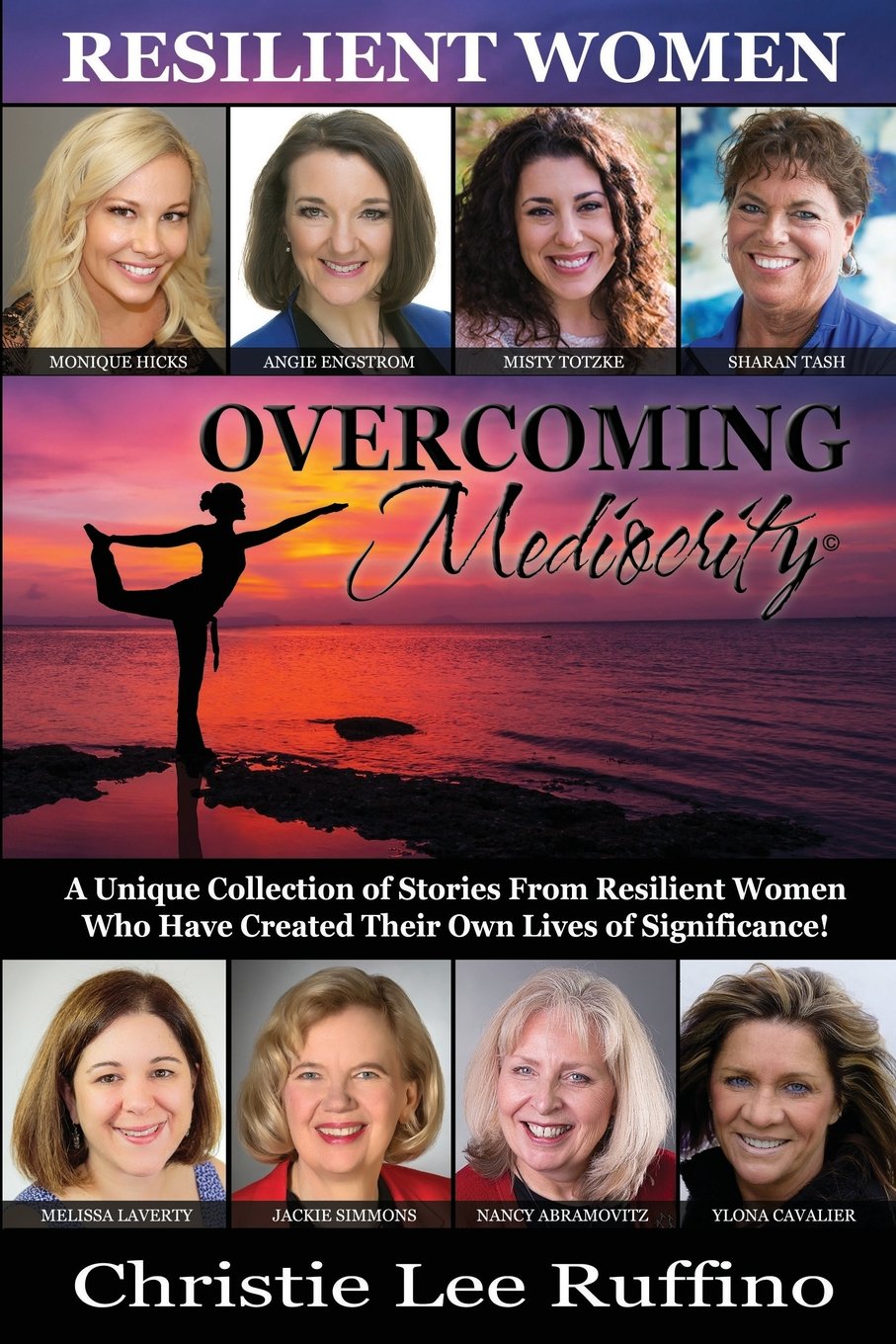 Overcoming Mediocrity: Resilient Women: 5