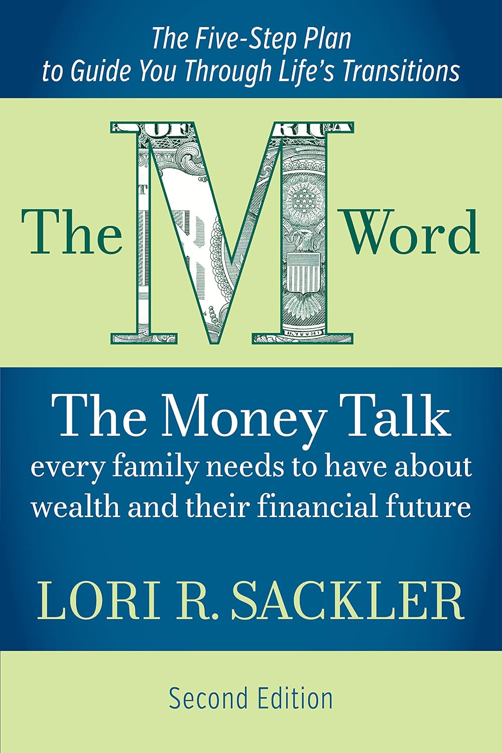 The M Word: The Money Talk Every Family Needs to Have About Wealth and Their Financial Future - SECOND EDITION