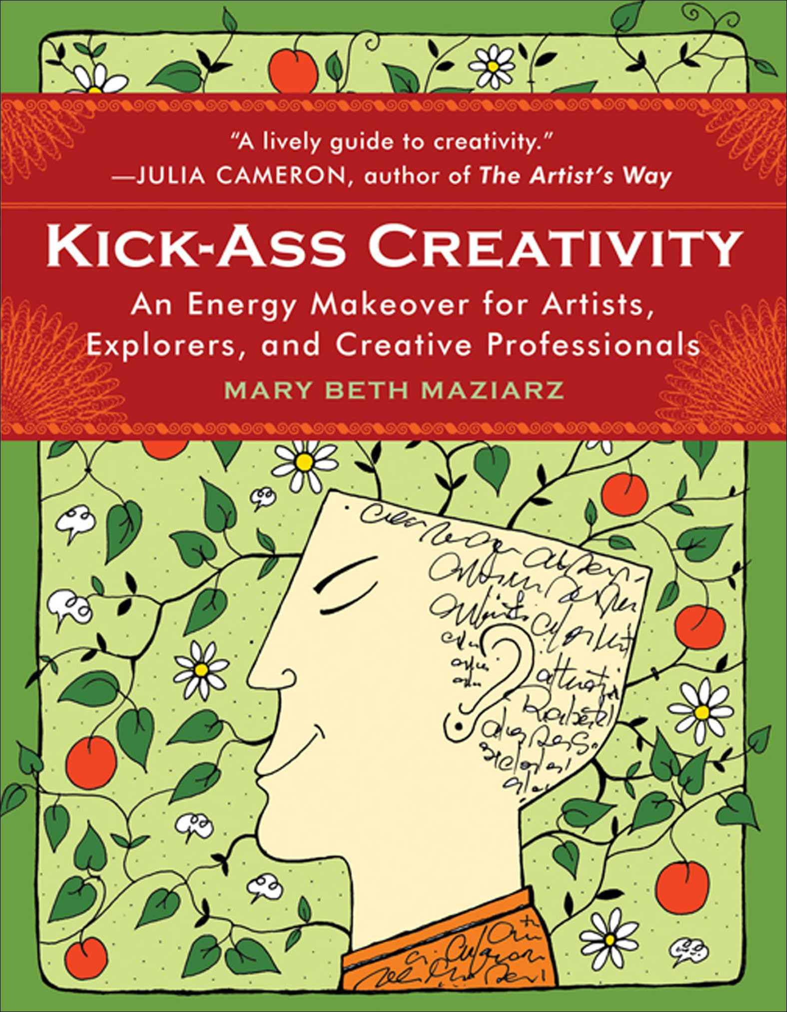 Kick-Ass Creativity Maziarz, Mary Beth
