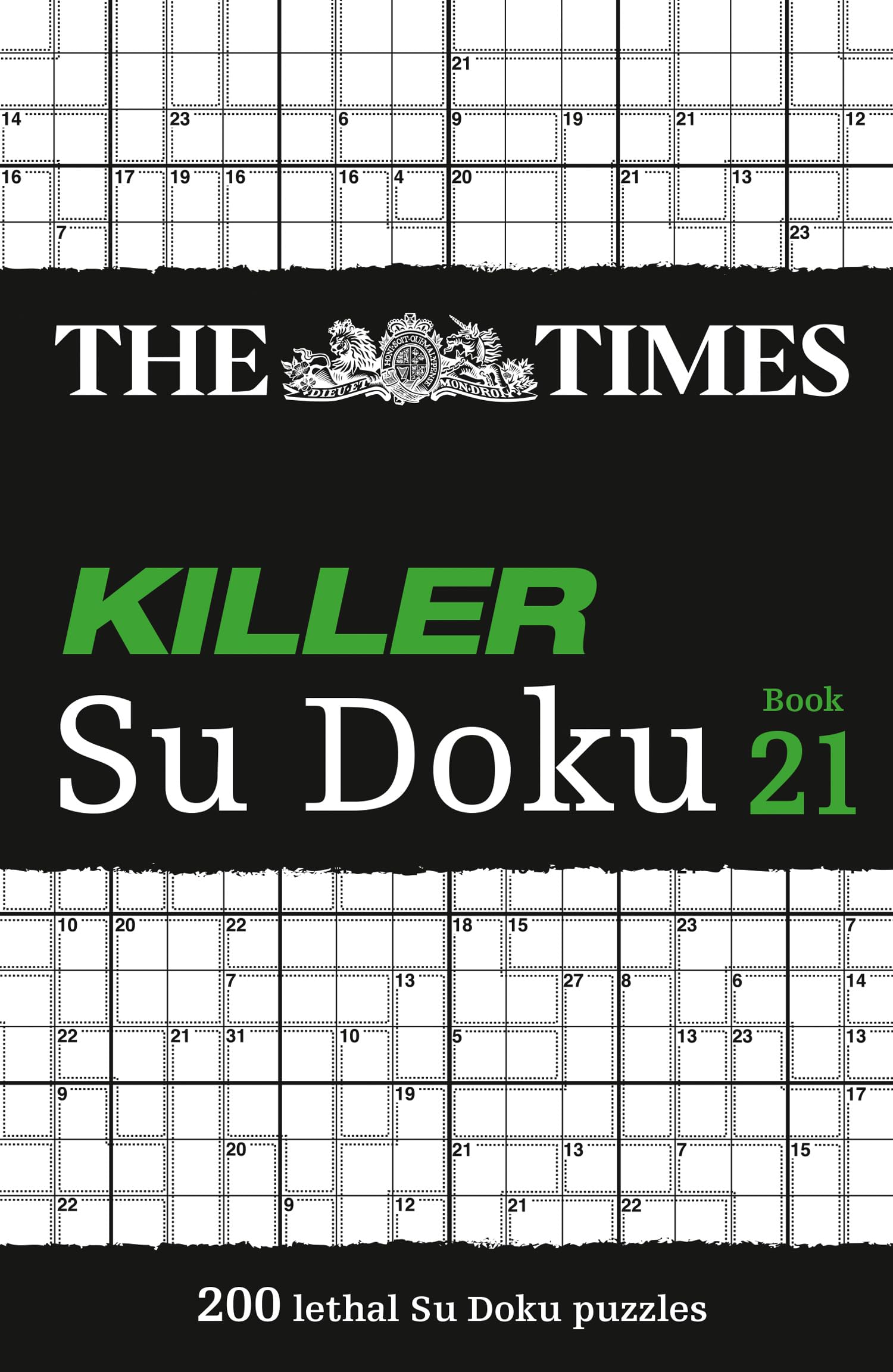 The Times Killer Su Doku Book 21 : 200 Lethal Su Doku Puzzles