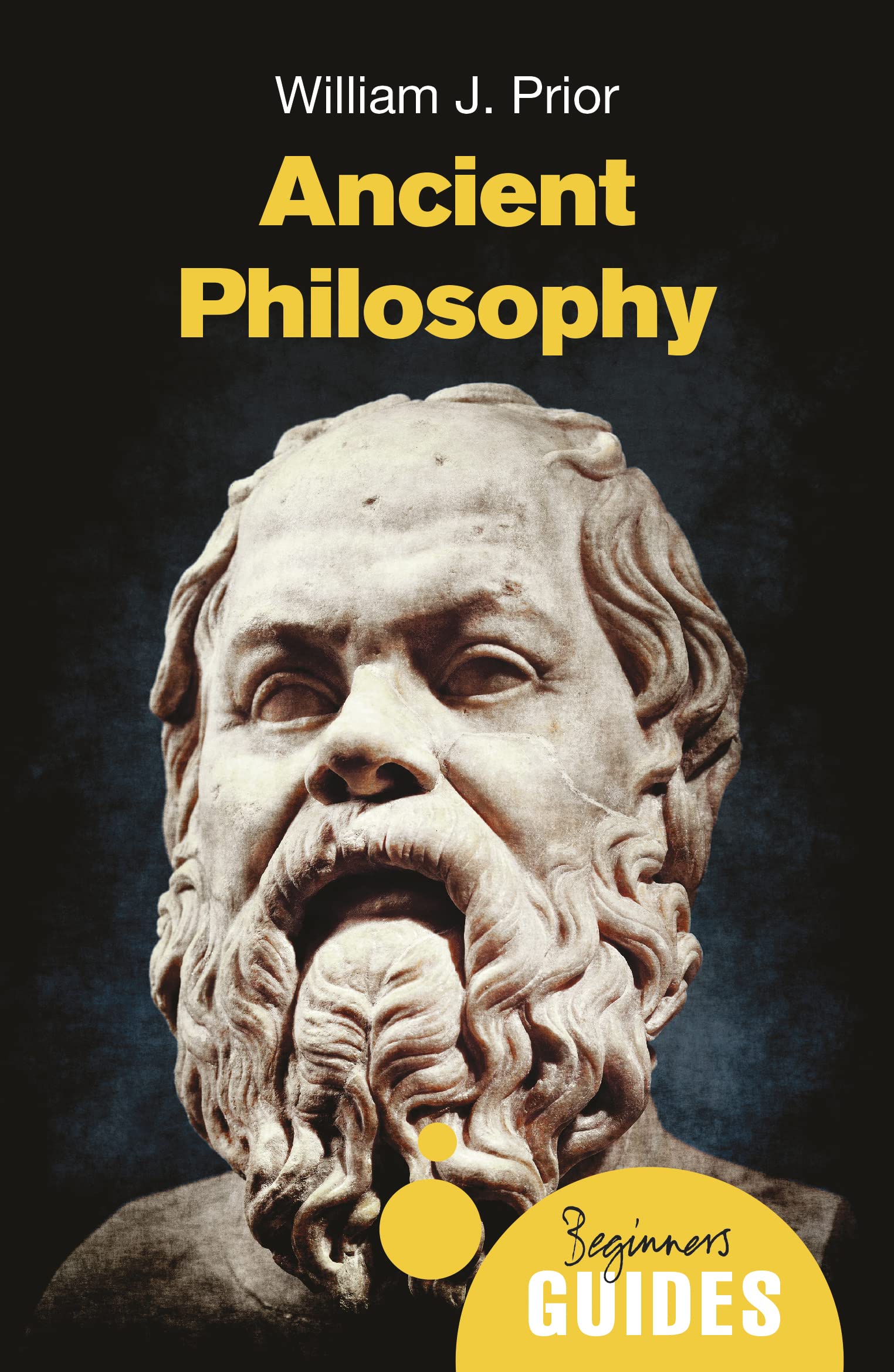 Ancient Philosophy: A Beginner's Guide by William J. Prior PAPERBACK