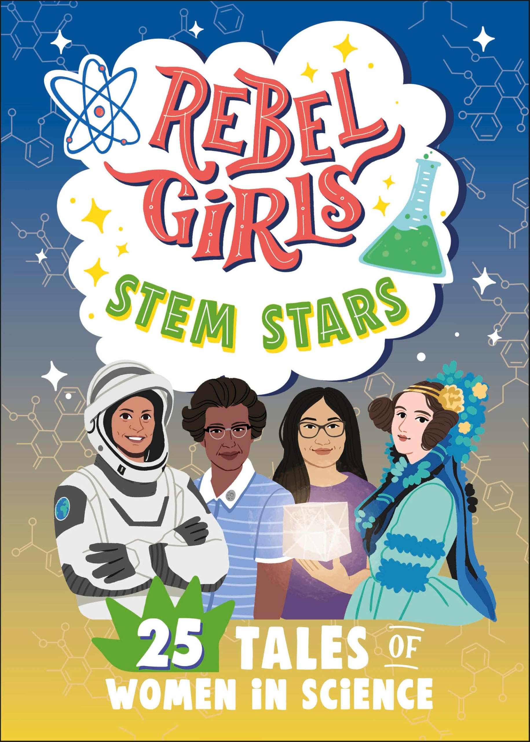 Rebel Girls STEM Stars: 25 Tales of Women in Science (Rebel Girls Minis)