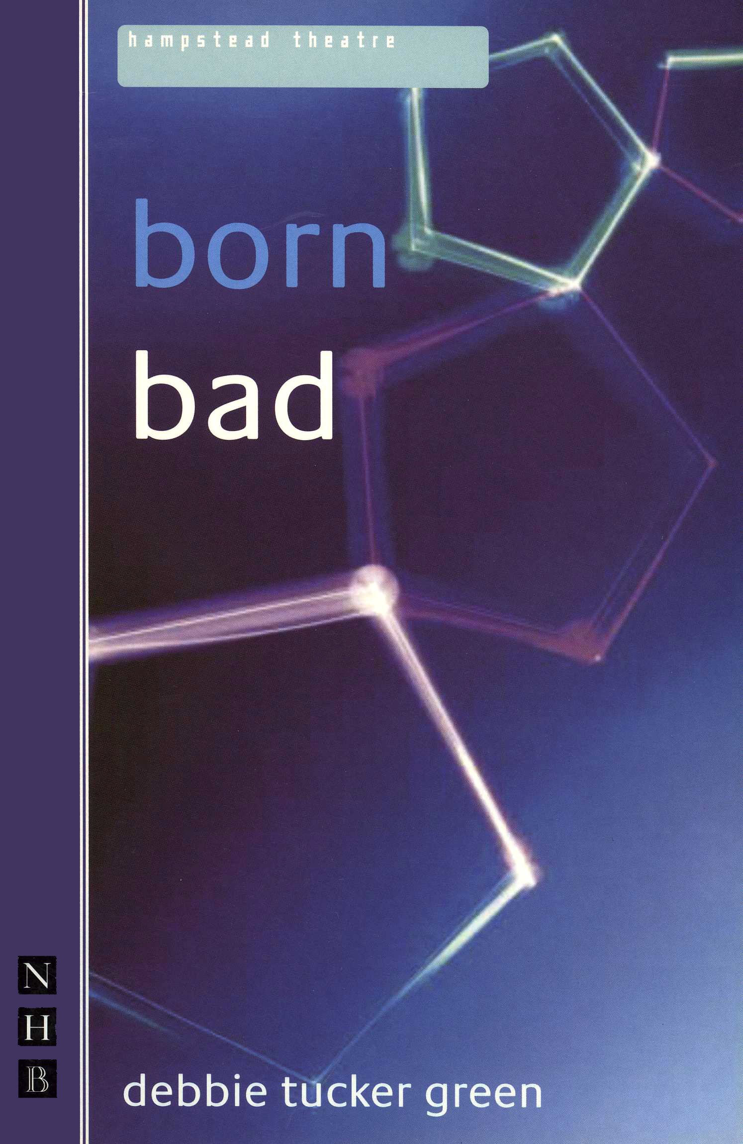 born bad by debbie tucker green - 9781854597403