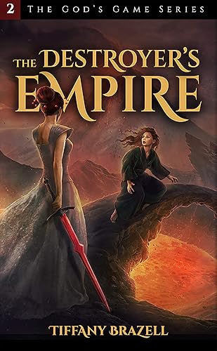 The Destroyer's Empire (Book 2 of the God's Game Series)