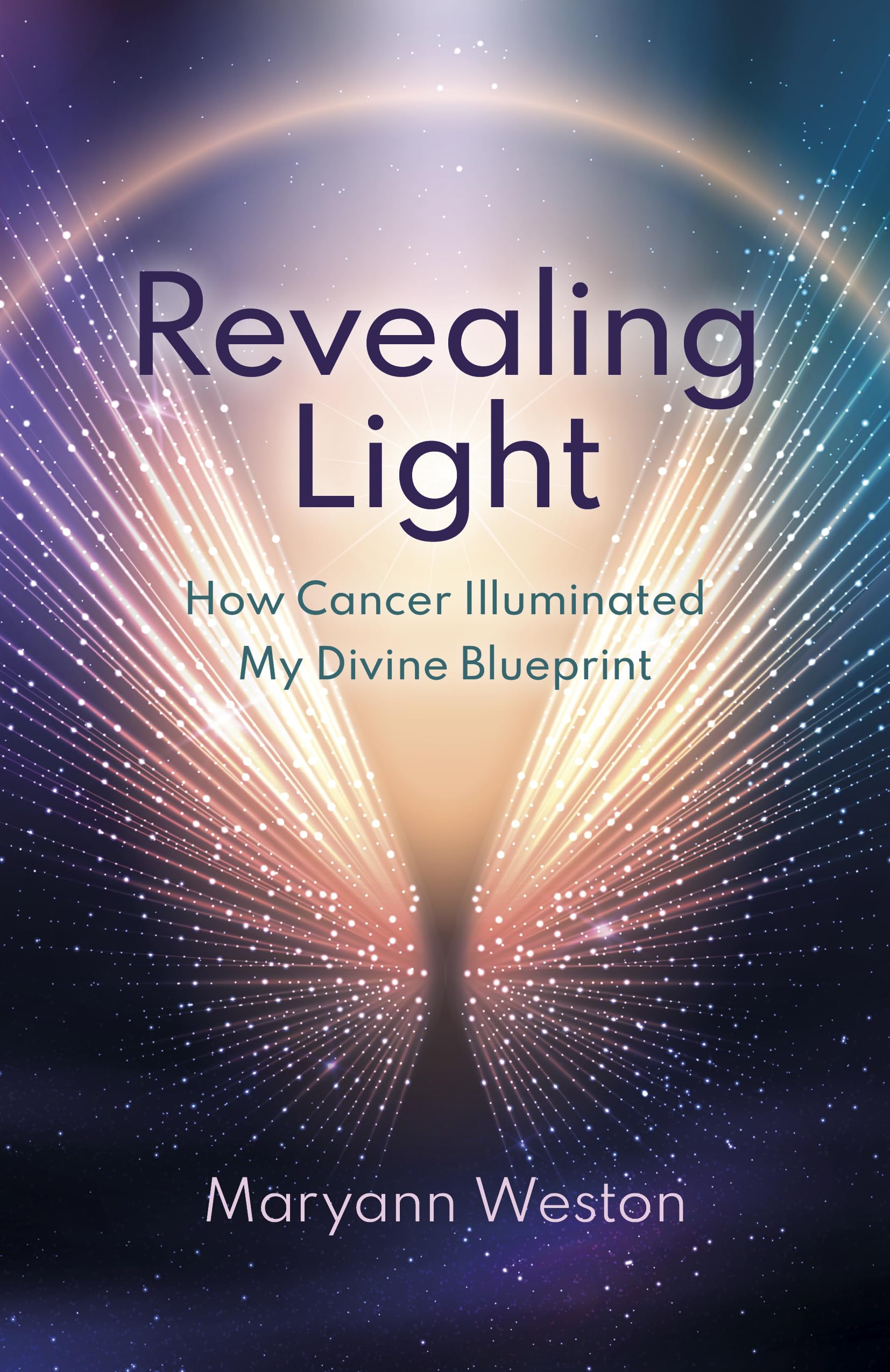 Revealing Light: How Cancer Illuminated My Divine Blueprint