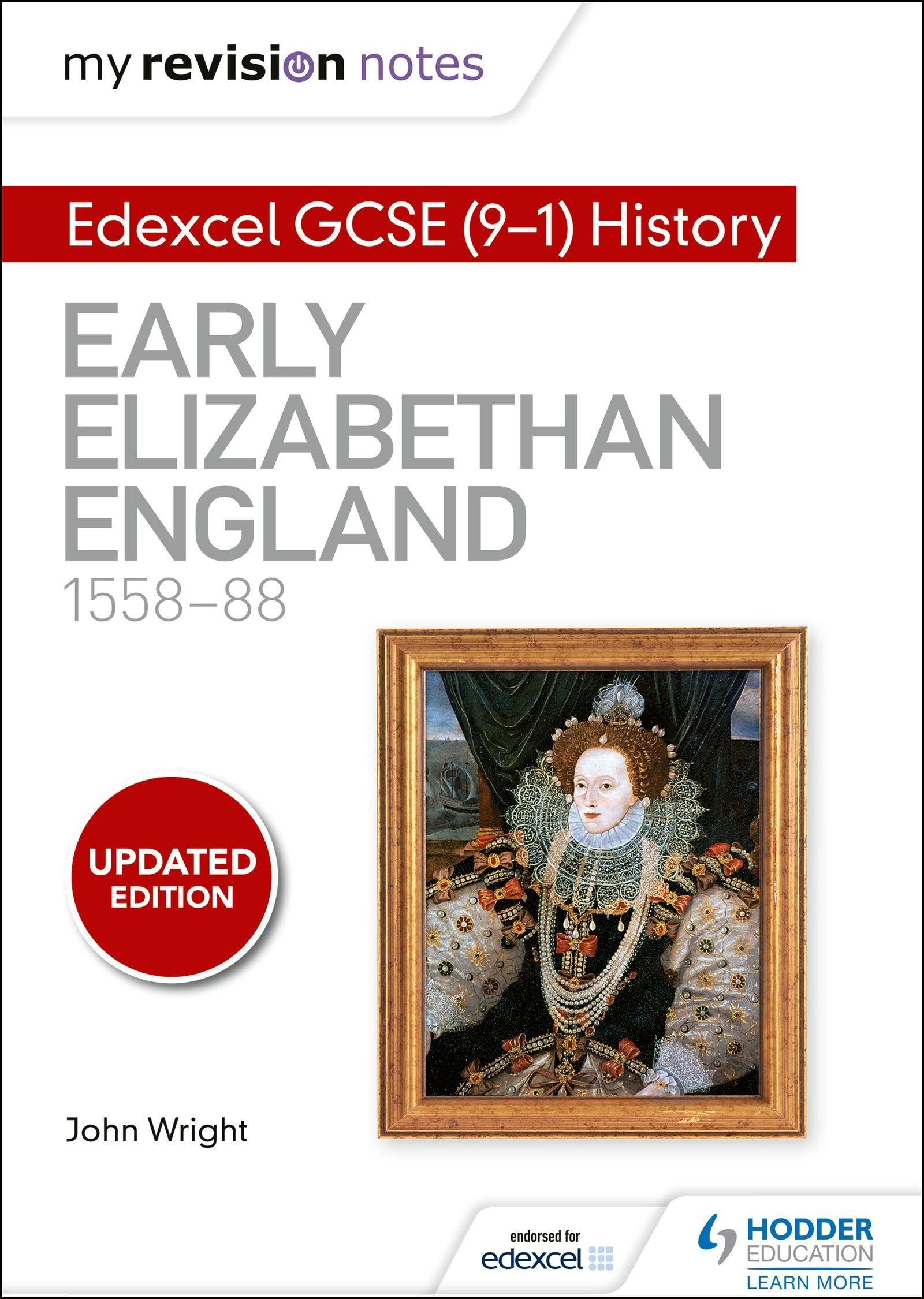 My Revision Notes: Edexcel GCSE (9-1) History: Early Elizabethan England,