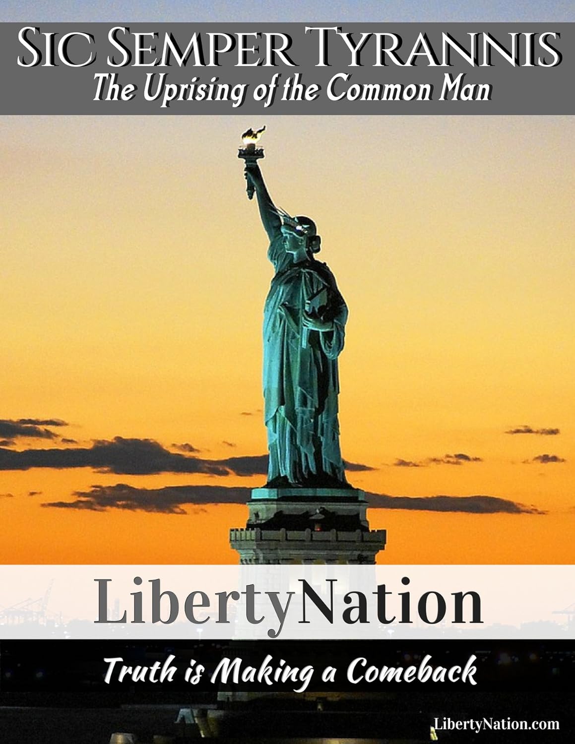 Sic Semper Tyrannis The Uprising of the Common Man (Liberty Series(01)