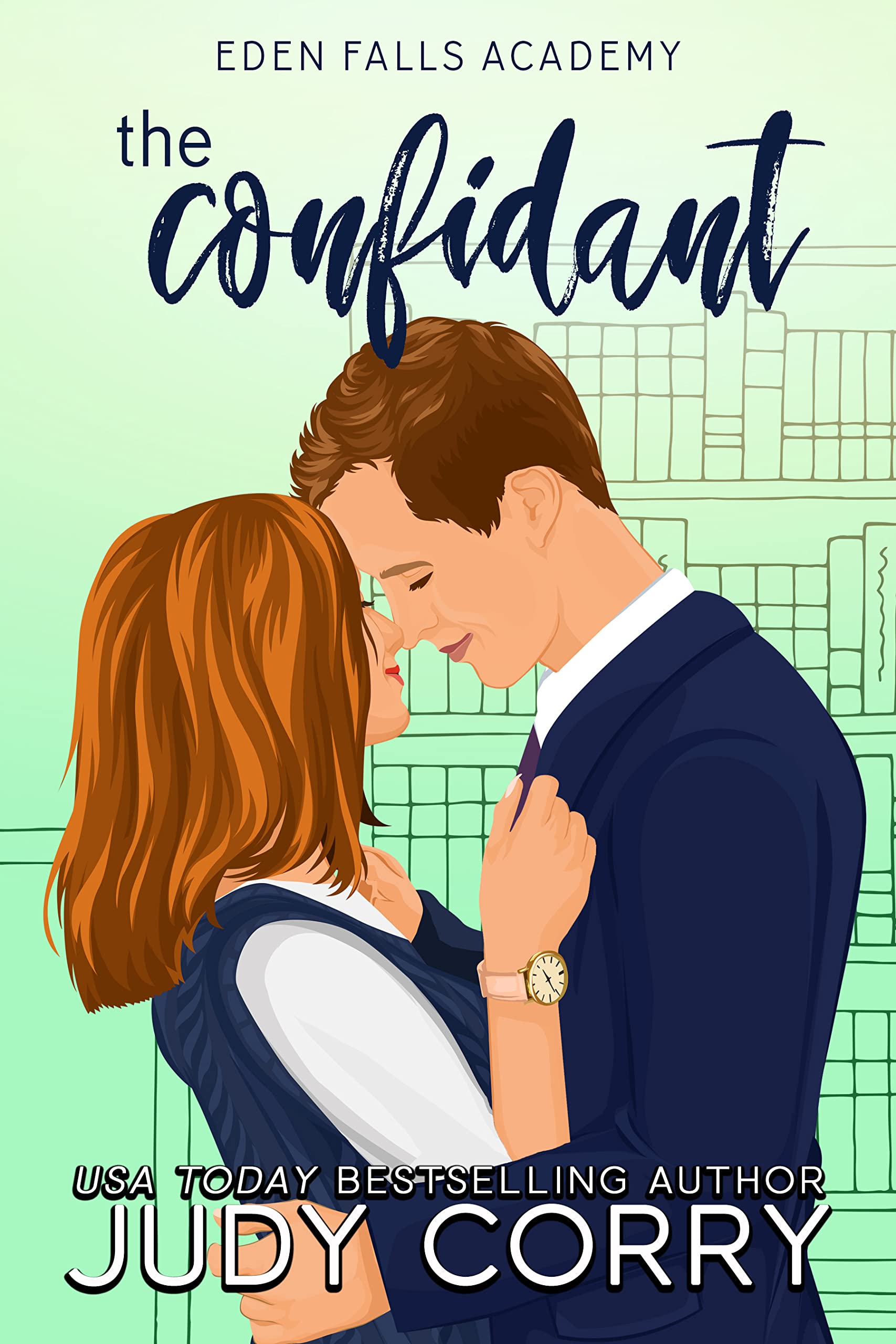 The Confidant: A Best Friends/Forbidden Romance (Eden Falls Academy)