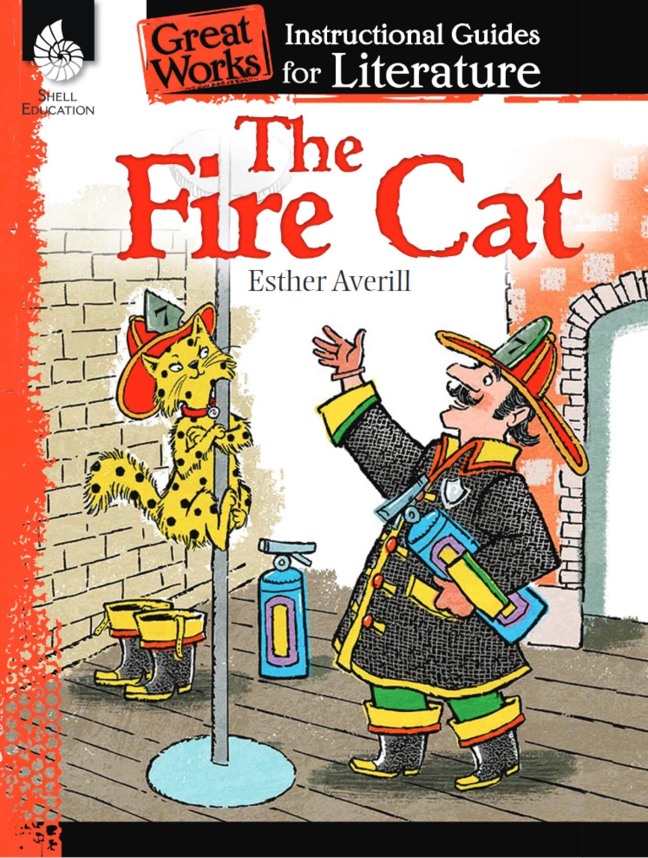 The Fire Cat: An Instructional Guide for Literature - Novel Study Guide for Elementary School Literature with Close Reading and Writing Activities (Great Works Classroom Resource)
