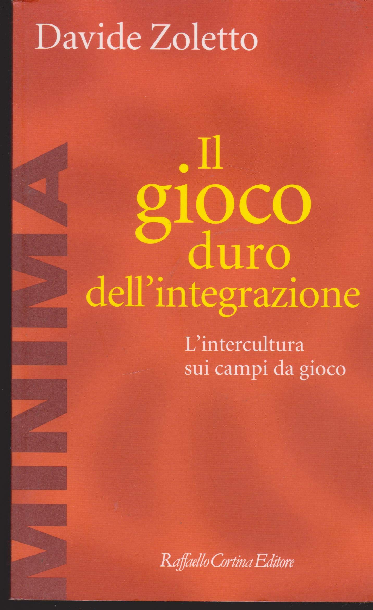 Il Gioco Duro Dell'integrazione. L'intercultura Sui Campi Da Gioco - 4