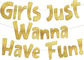 Girls Just Wanna Have Fun Neon Gold Glitter Banner â€“ Bachelorette Party â€“ Girls Birthday â€“ Slumber Party â€“ Pajama Party â€“ Girls Night Out Decorations, Supplies, Favors and Gifts
