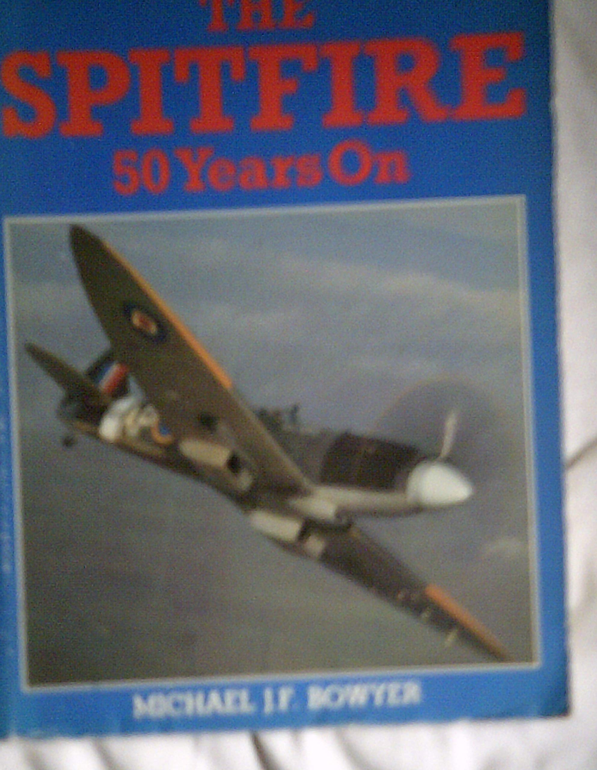 The Spitfire: Fifty Years on
