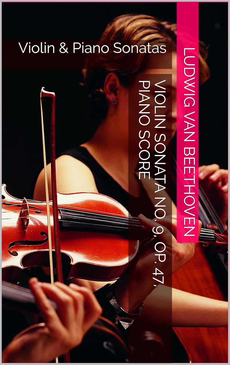 Violin Sonata No. 9, Op. 47, Piano Score: Violin & Piano Sonatas      [Print Replica] Kindle Edition