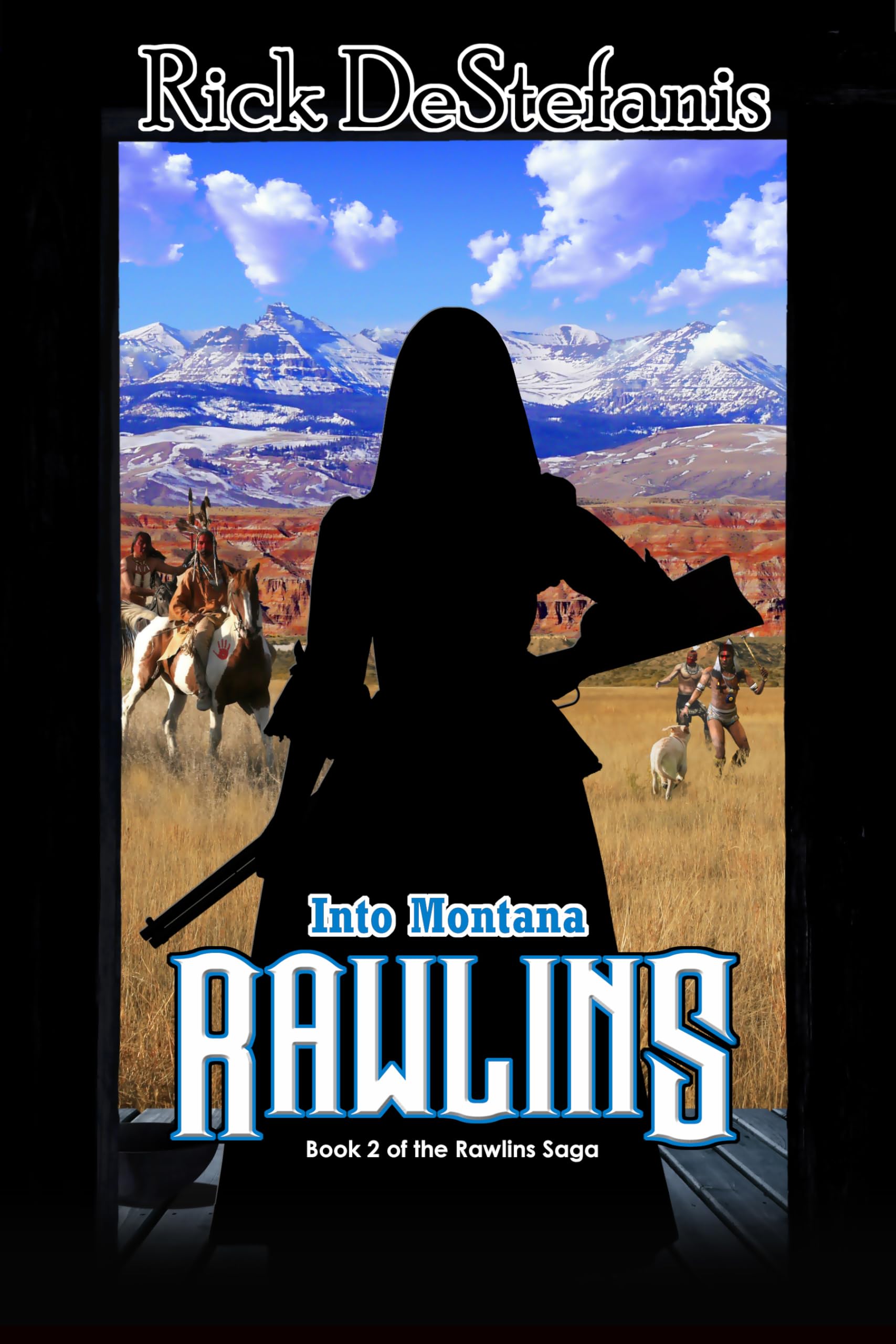 Rawlins, Into Montana (The Rawlins Saga Book 2)