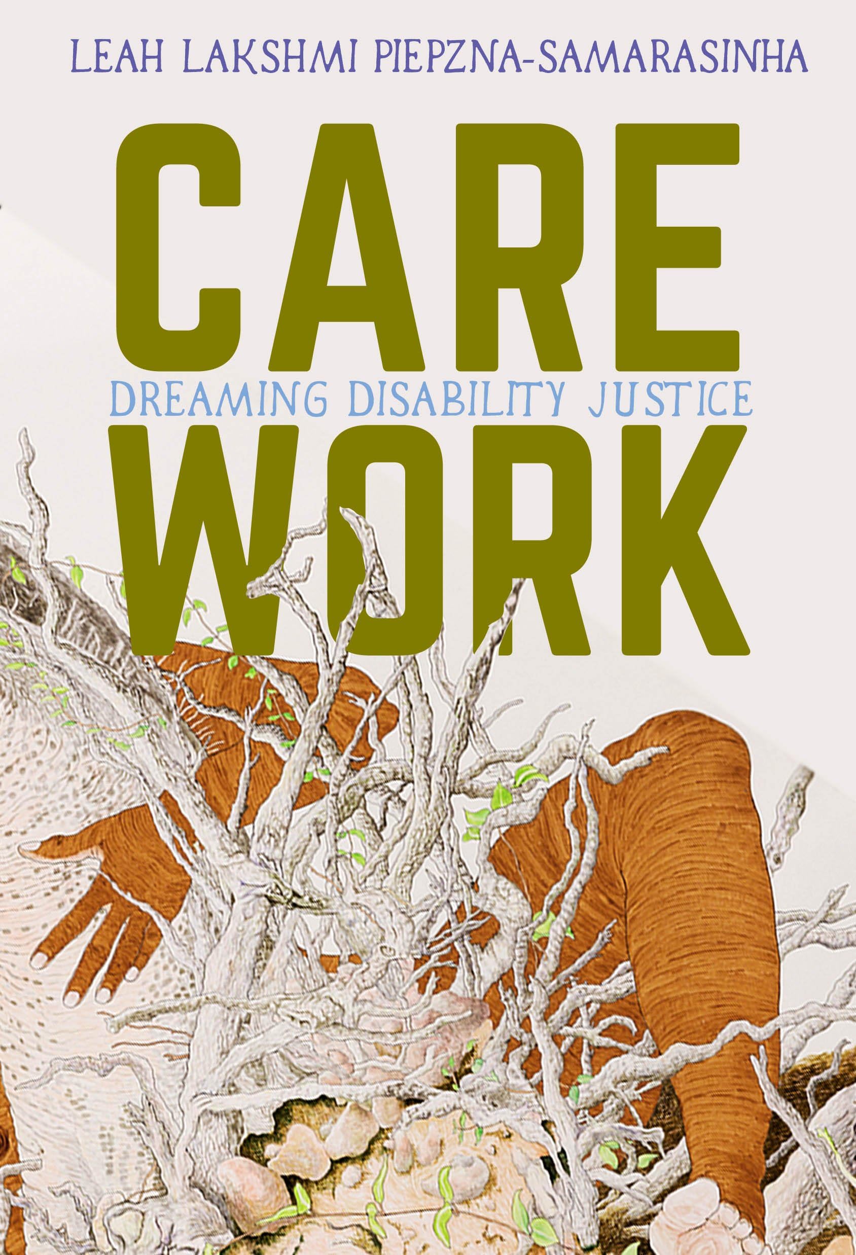 Care Work: Dreaming Disability Justice Paperback – October 30, 2018