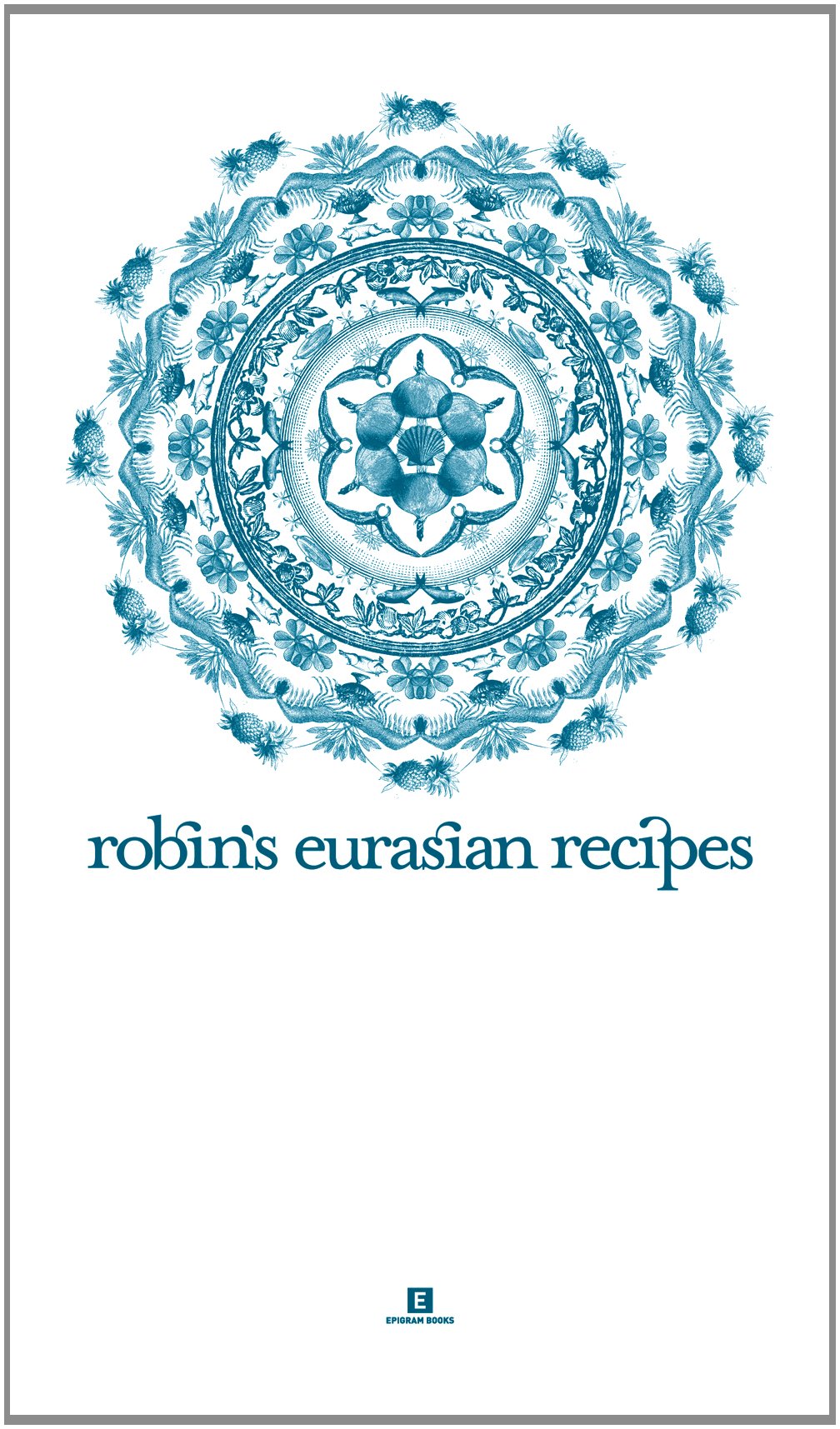 Buy Robin's Eurasian Recipes — BookShops.in