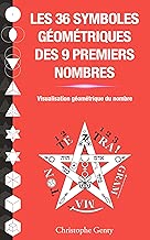 Download Les 36 symboles géométriques des 9 premiers nombres: Visualisation géométrique du nombre PDF