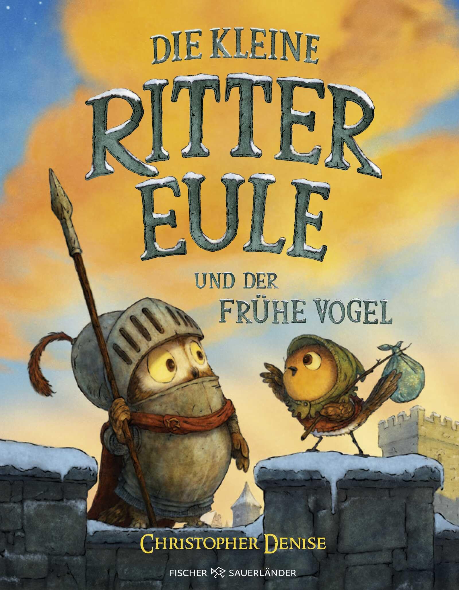 Die kleine Rittereule und der Frühe Vogel: Neues Bilderbuch-Abenteuer für Ritterfans über Mut und Selbstvertrauen für Kinder ab 4 Jahren