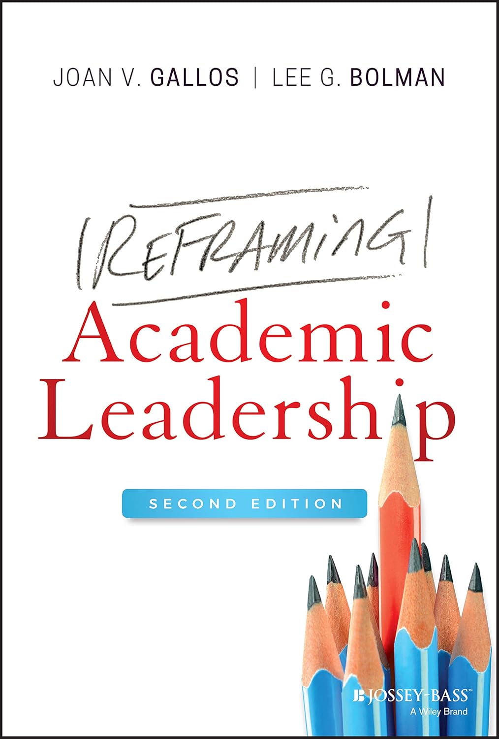 Reframing Academic Leadership: 2nd Edition      2nd Edition