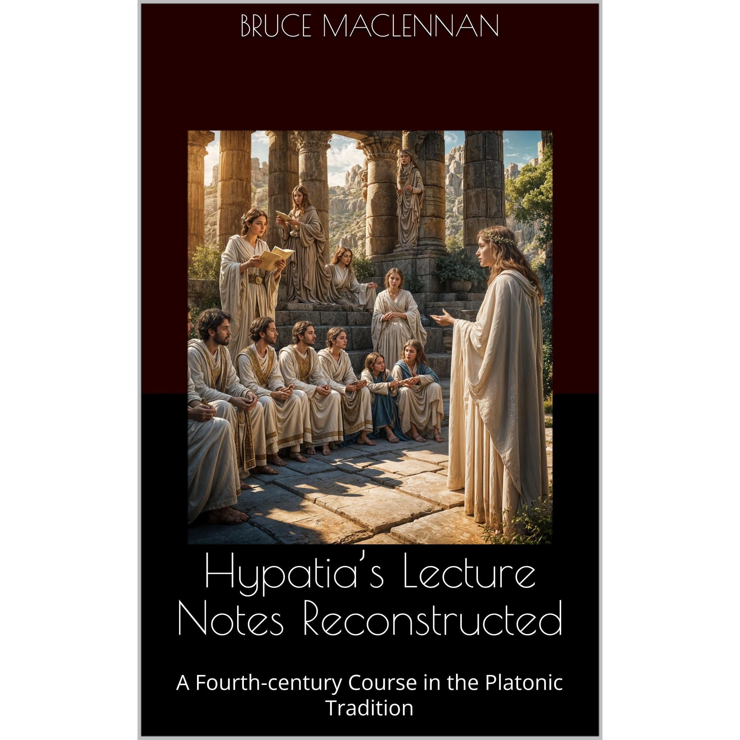 Hypatia‘s Lecture Notes Reconstructed
