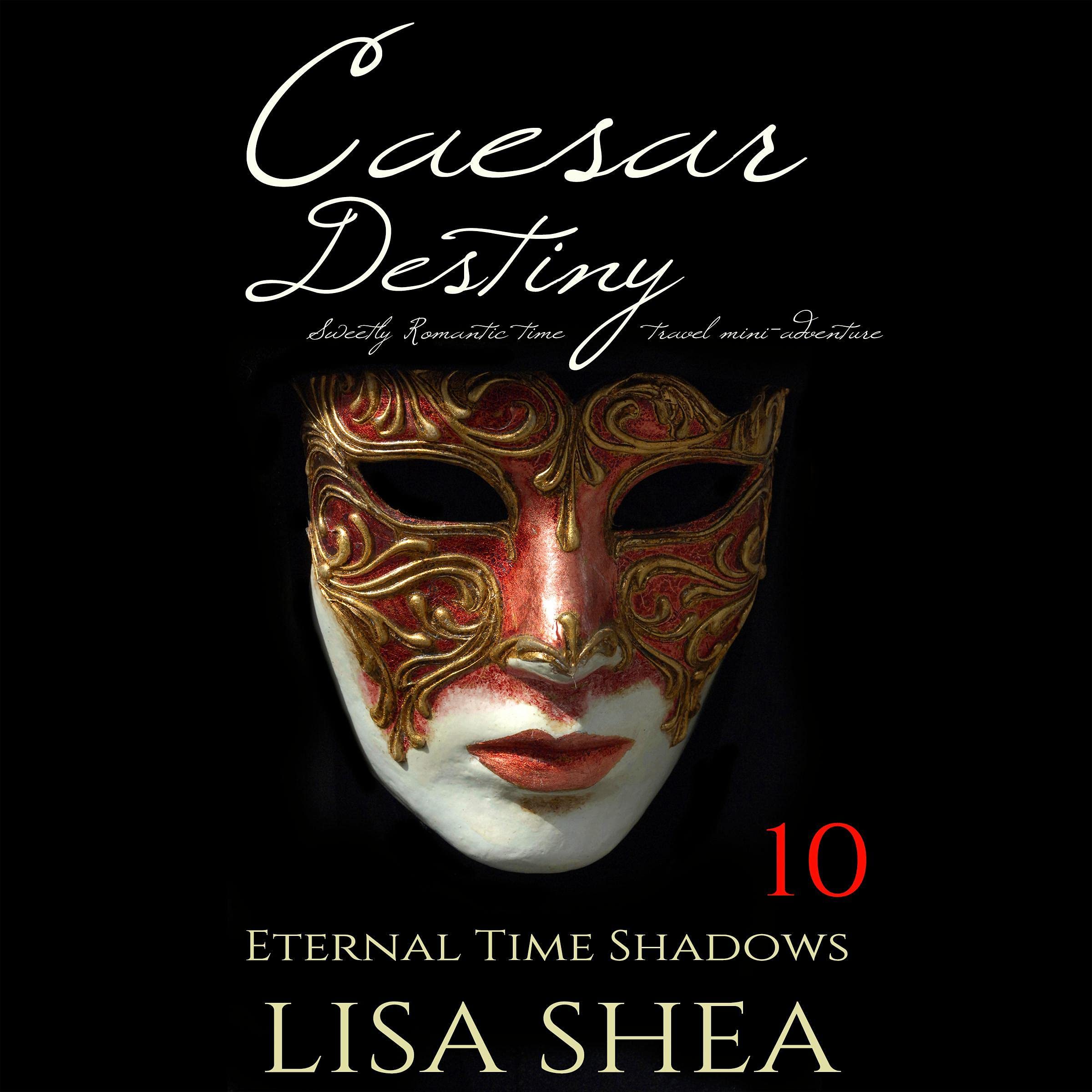 Cover art for Caesar Destiny: Sweetly Romantic Time Travel Mini-Adventures