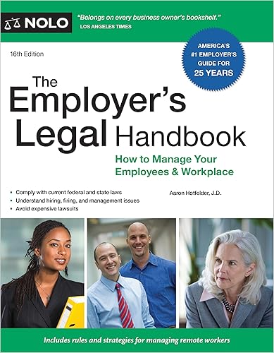Employer's Legal Handbook, The: How to Manage Your Employees &amp; Workplace
