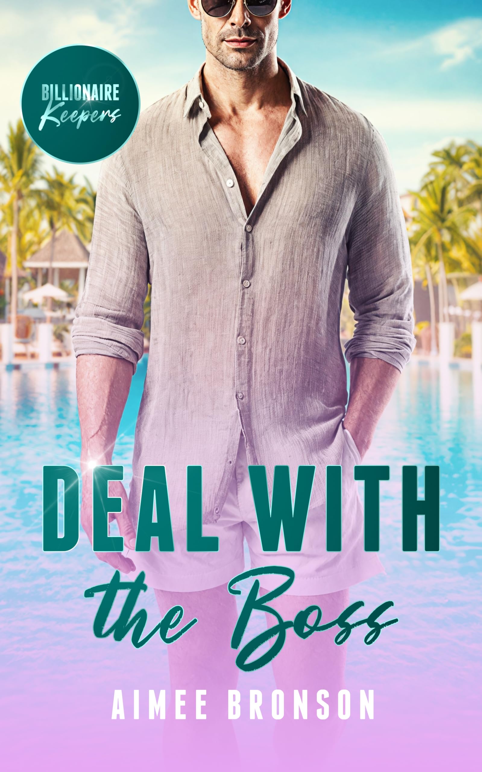 Deal with the Boss: A Billionaire Pretend Relationship Romance (Billionaire Keepers)