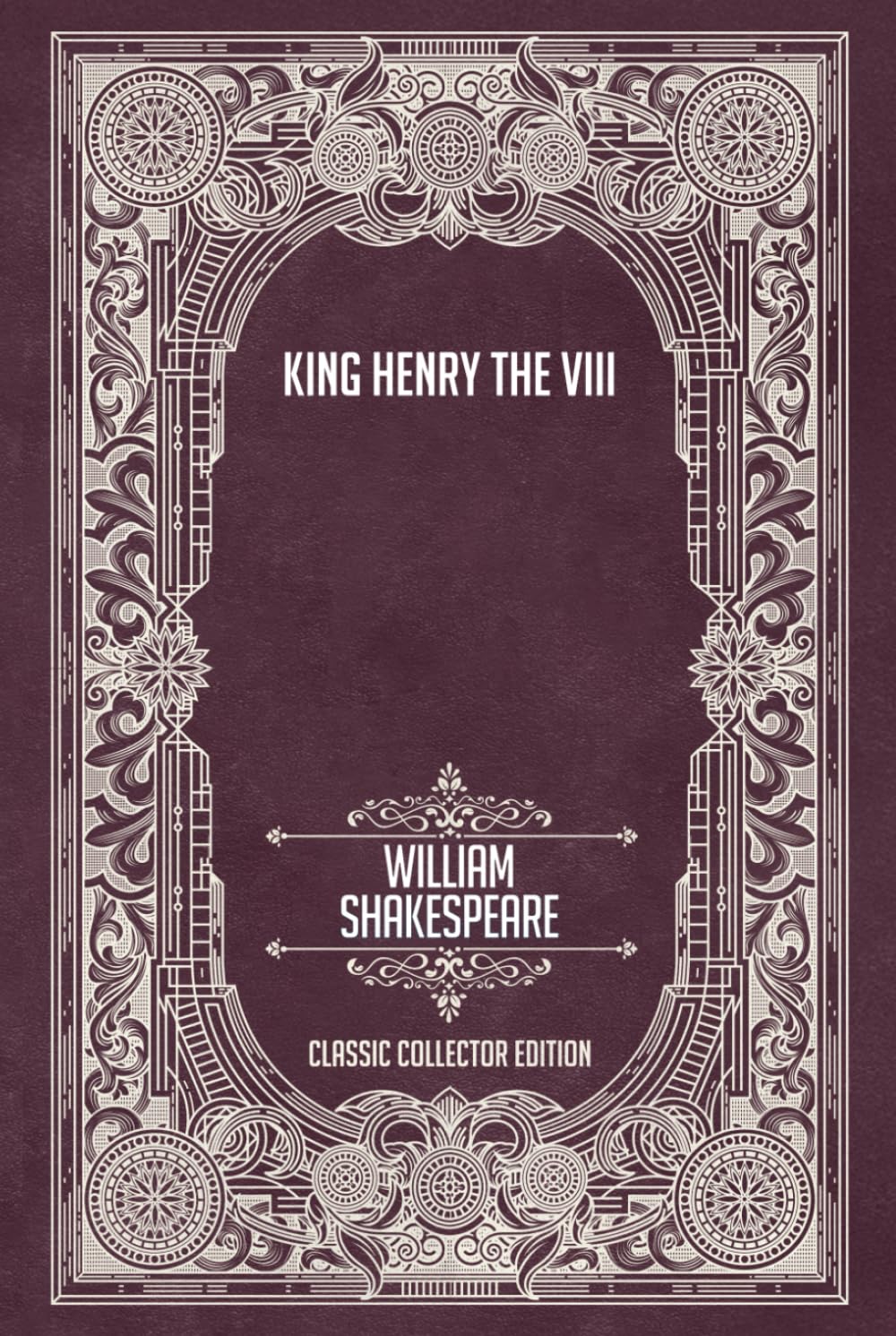 King Henry the Eighth - Classic Collector Edition (Annotated)