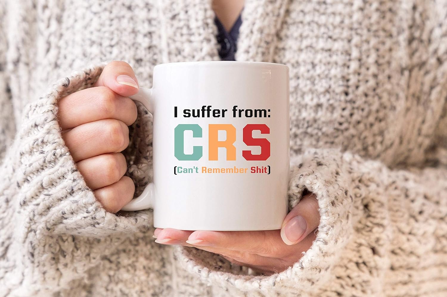 I Suffer from Crs Can't Remember Shit Mug, Coffee Mug