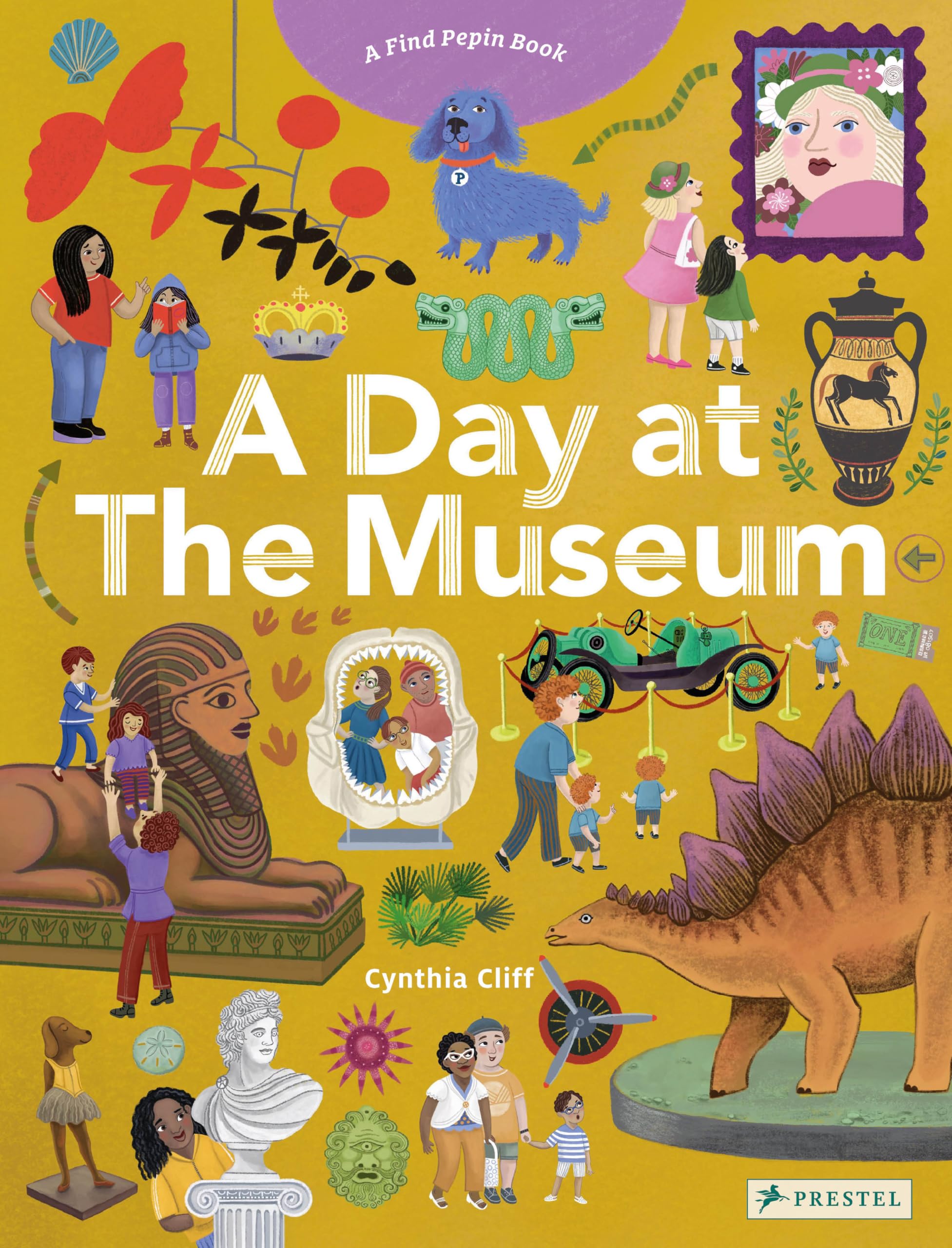 A Day at the Museum A Find Pepin Book by Cynthia Cliff (Board book)
