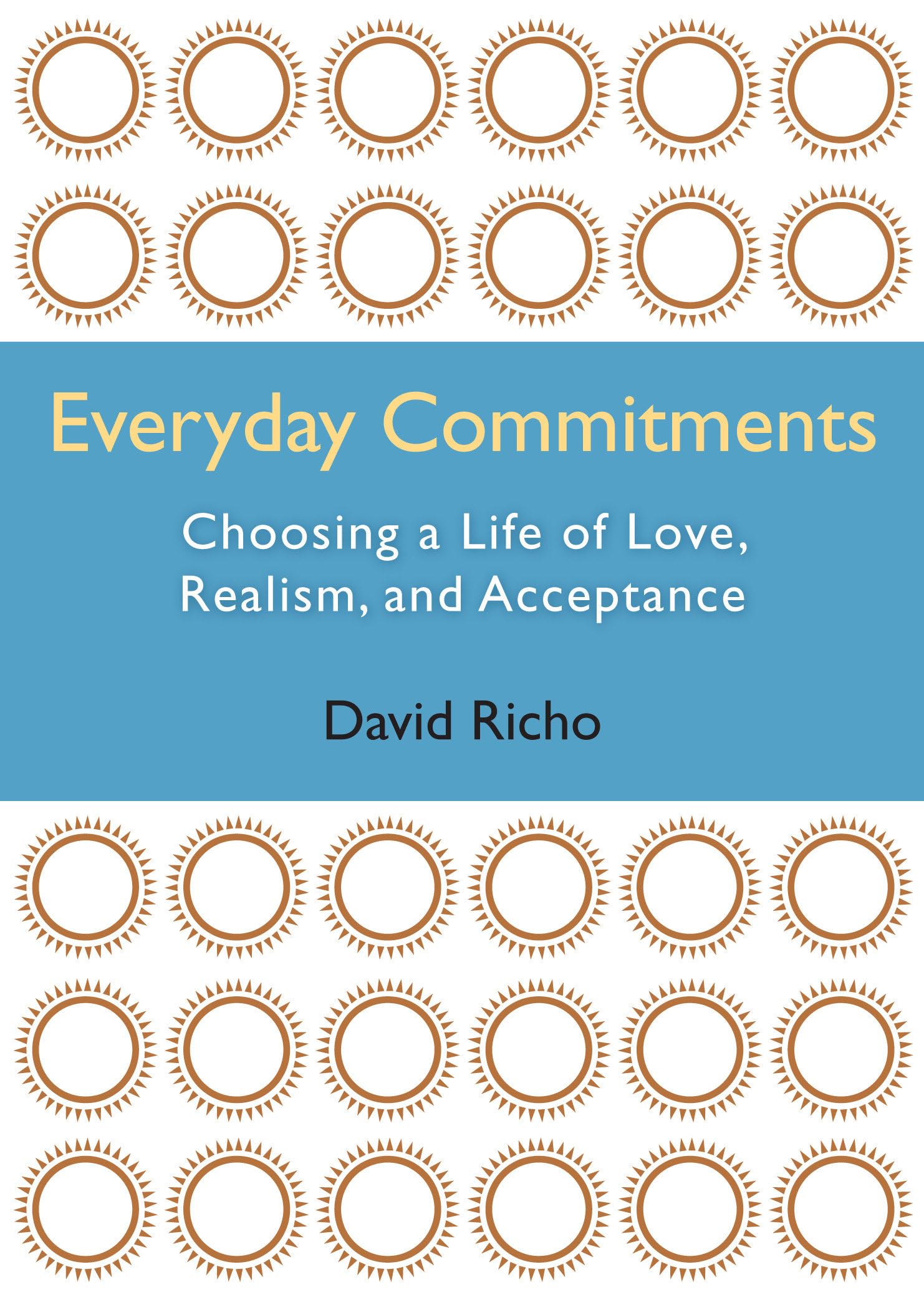Everyday Commitments: Choosing a Life of Love, Realism, and Acceptance