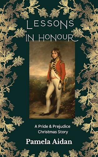 Lessons in Honour: A Young Fitzwilliam Darcy Christmas Story