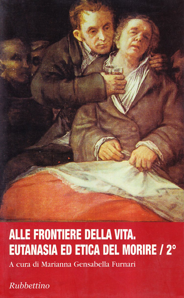 Alle frontiere della vita. Eutanasia ed etica del morire (Vol. 2)