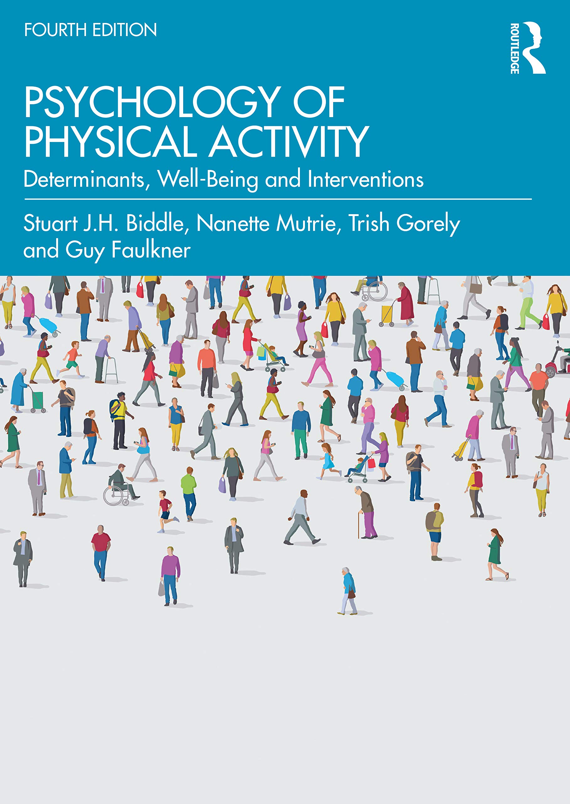Psychology of Physical Activity: Determinants, Well-Being and Interventions