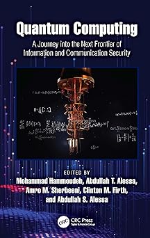 Quantum Computing: A Journey into the Next Frontier of Information and Communication Security-Wow! eBook