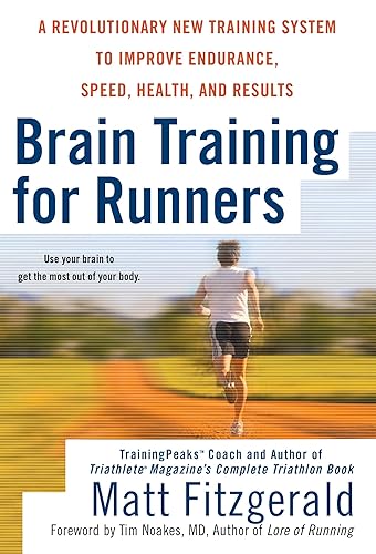 Brain Training for Runners: A Revolutionary New Training System to