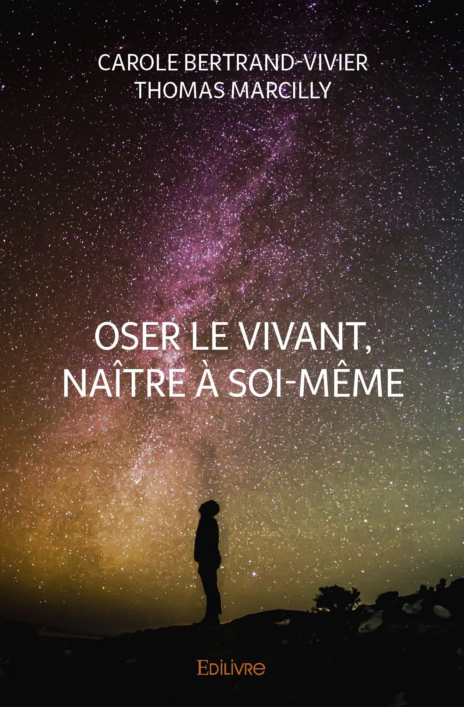 Oser le vivant, naître à soi-même (French Edition)