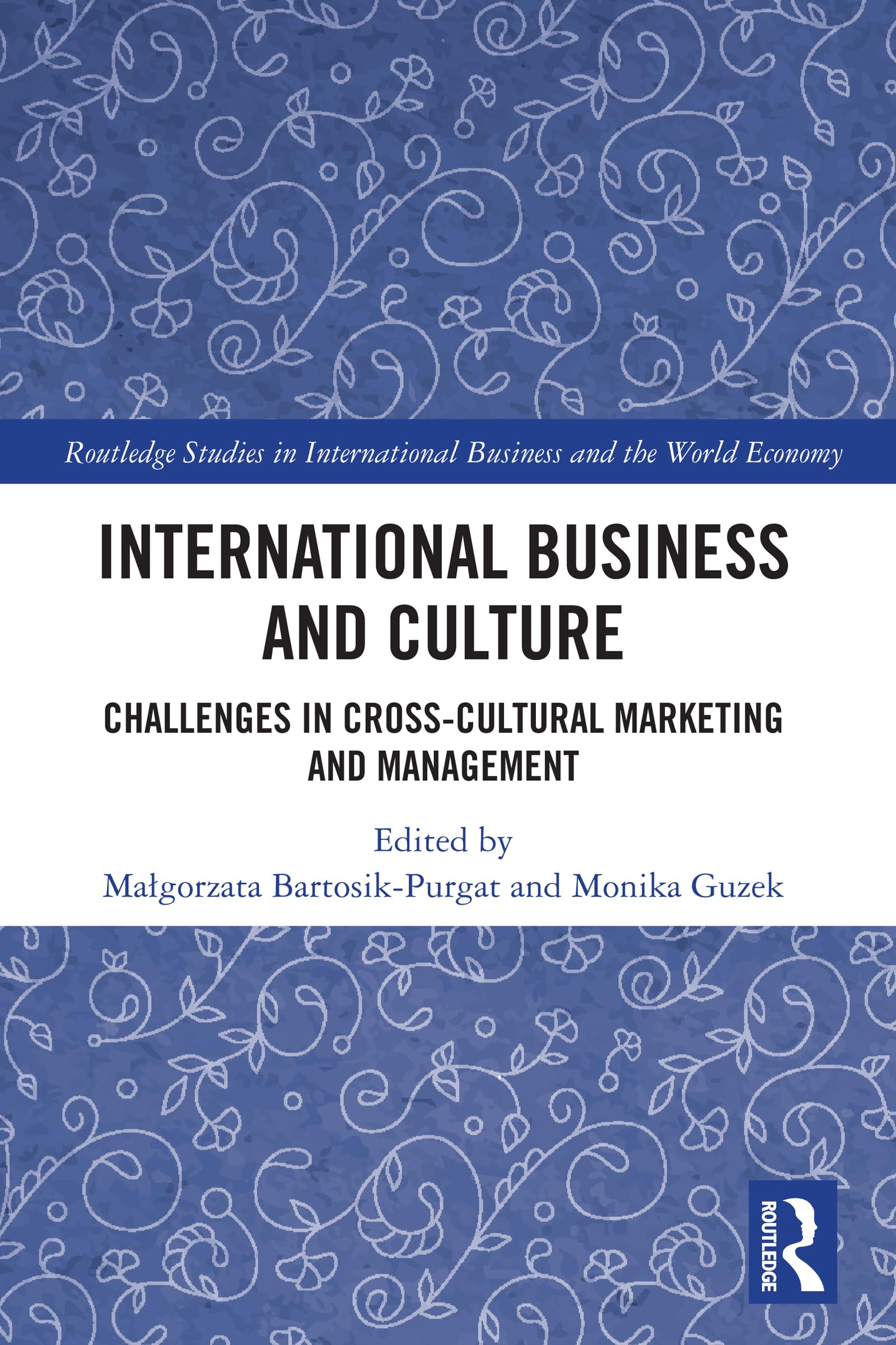 International Business and Culture : Challenges in Cross-Cultural Marketing and Management