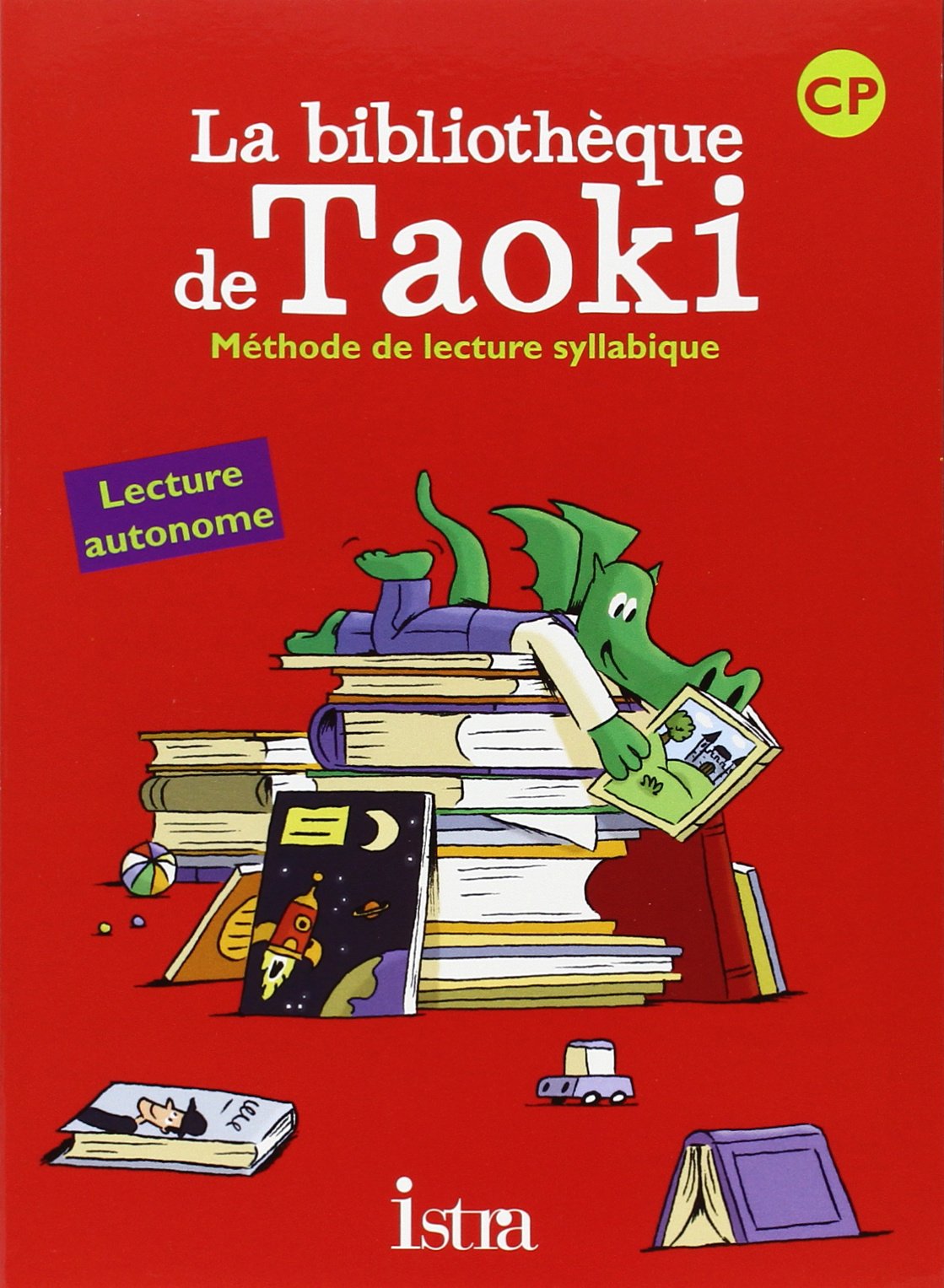Taoki et compagnie CP : La bibliothèque de Taoki: Méthode de lecture syllabique