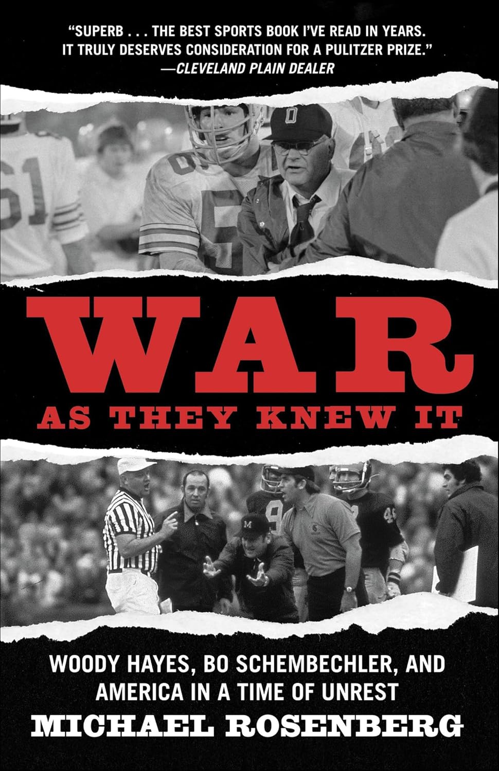 War As They Knew It: Woody Hayes, Bo Schembechler, and America in a Time of Unrest