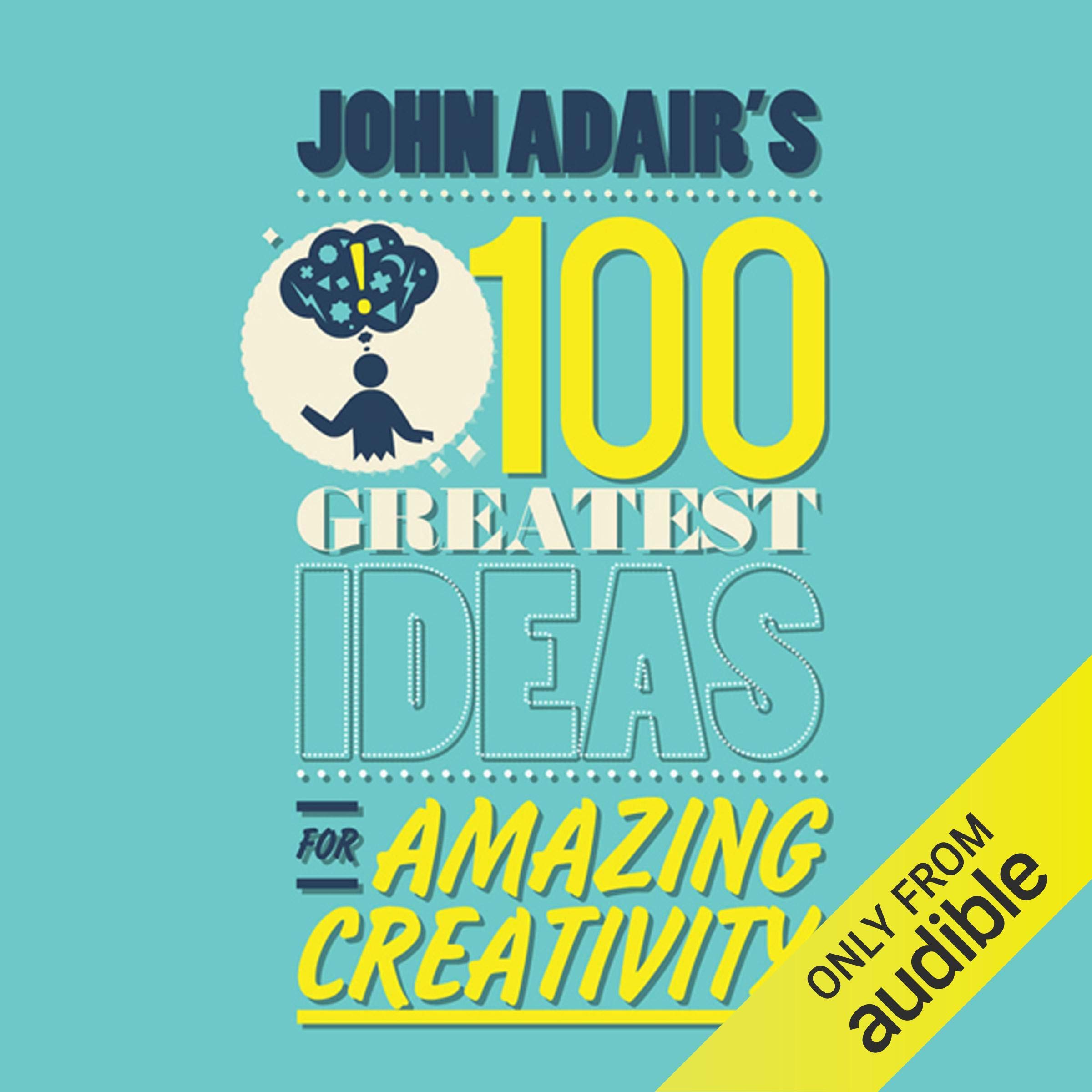 Buy John Adair's 100 Greatest Ideas for Amazing Creativity — BookShops.in