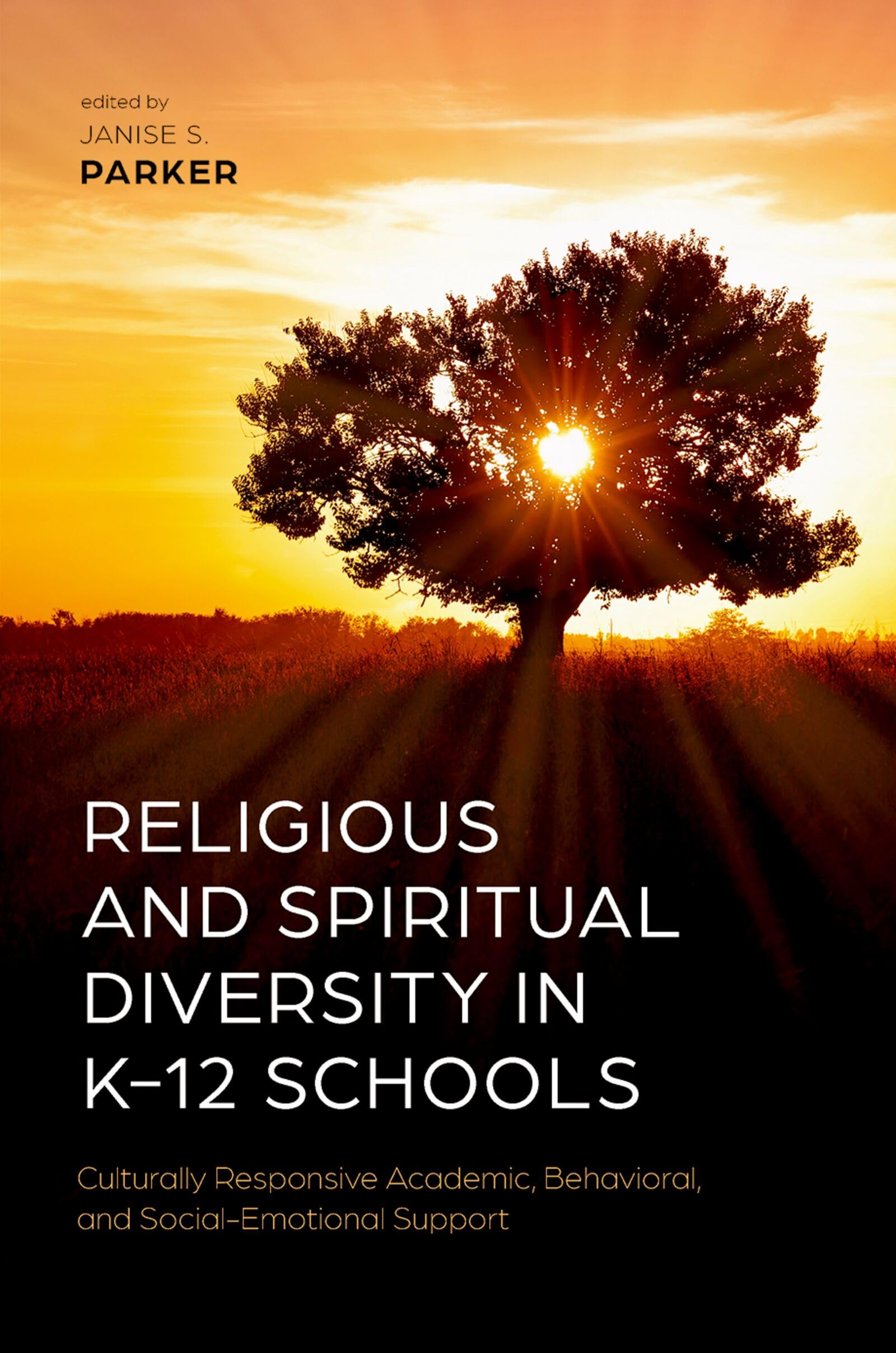 Religious and Spiritual Diversity in K-12 Schools: Culturally Responsive Academic, Behavioral, and Social-Emotional Support